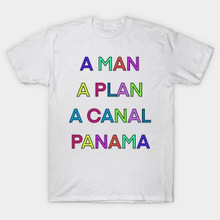 A MAN A PLAN A CANAL PANAMA PALINDROME T-Shirt